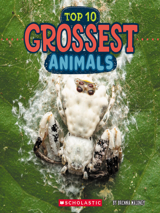 Title details for Top Ten Grossest Animals by Brenna Maloney - Wait list